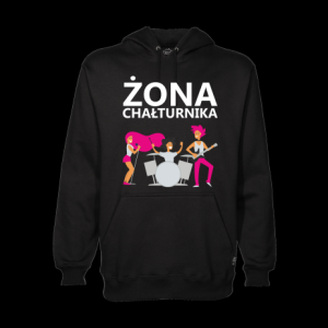 Bluza z kapturem "Żona chałturnika"