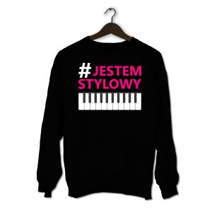 Bluza „Jestem stylowy”
