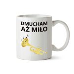 Kubek dla muzyka "Dmucham aż miło" - trąbka
