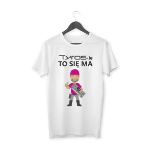 Koszulka biała "TYROSie to się ma"